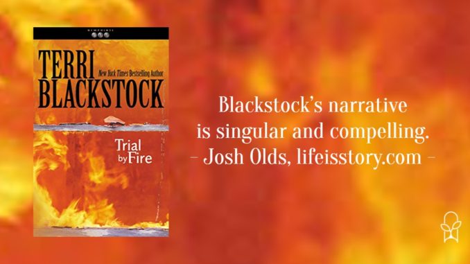 Trial by Fire Terri Blackstock