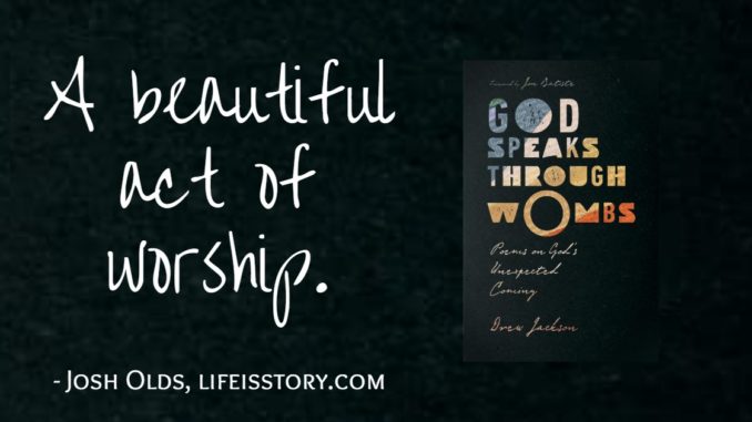 God Speaks Through Wombs Drew Jackson