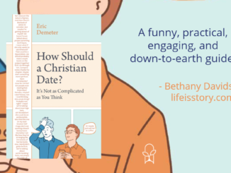 How Should a Christian Date Eric Demeter