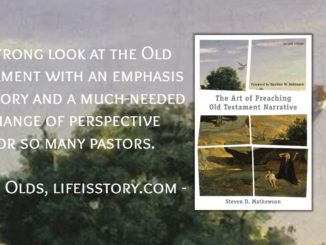 The Art of Preaching Old Testament Narrative Stephen Mathewson