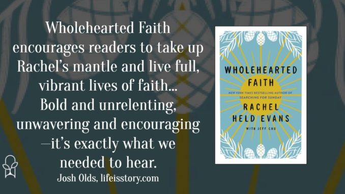 Wholehearted Faith - Rachel Held Evans