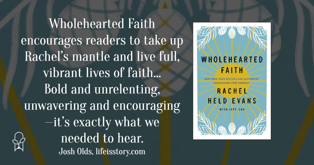 Wholehearted Faith – Rachel Held Evans