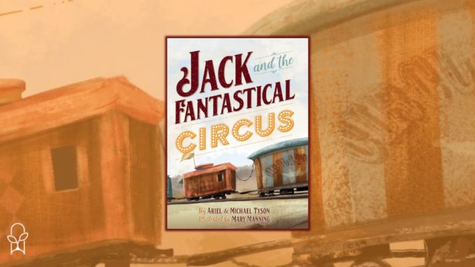 Jack and the Fantastical Circus Ariel Michael Tyson