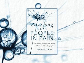 Preaching to People in Pain Matthew Kim