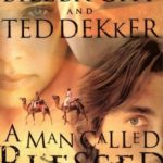 A Man Called Blessed by Ted Dekker and Bill Bright
