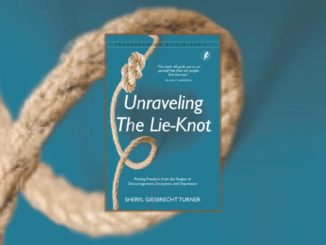 Unraveling the Lie-Knot Sheryl Giesbrecht Turner