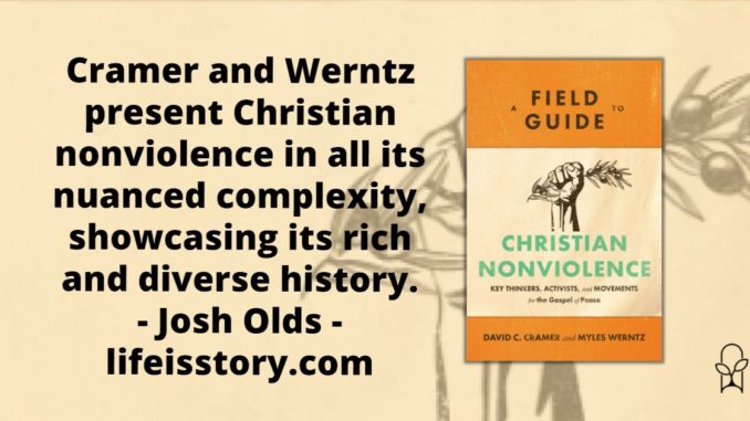 A Field Guide to Christian Nonviolence David Cramer Myles Werntz