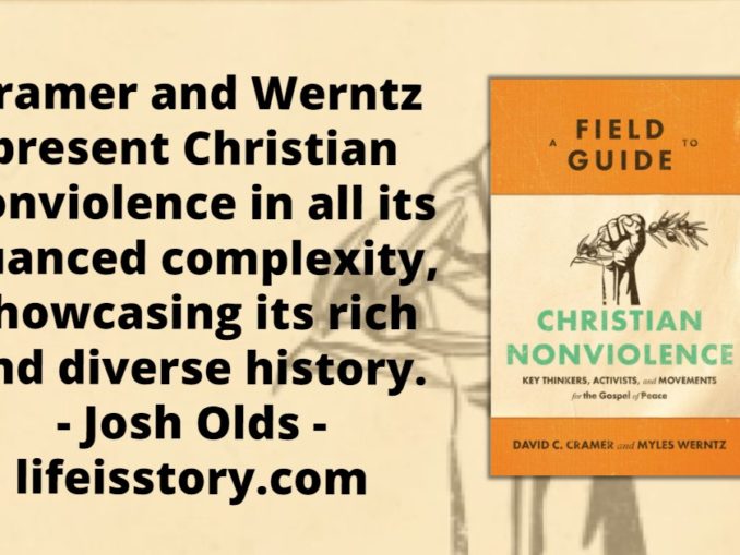 A Field Guide to Christian Nonviolence David Cramer Myles Werntz