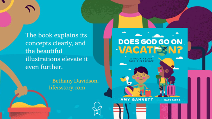 Does God Go on Vacation Amy Gannett