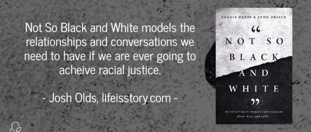 Not So Black and White Reggie Dabbs John Driver