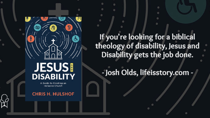 Jesus and Disability Chris Hulshof