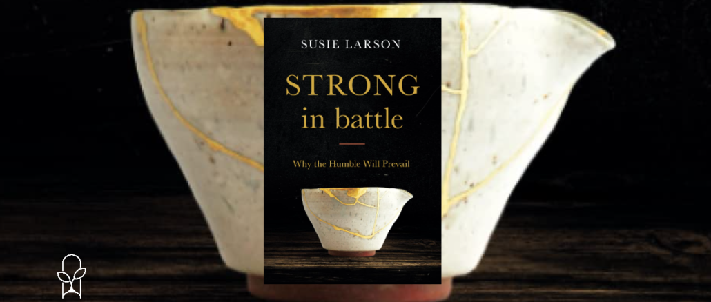 Strong in Battle Susie Larson