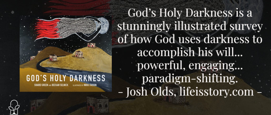 God's Holy Darkness Sharei Green Beckah Selnick