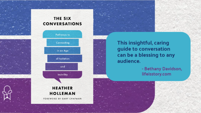 The Six Conversations Heather Holleman