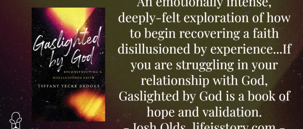 Gaslighted by God Tiffany Yecke Brooks