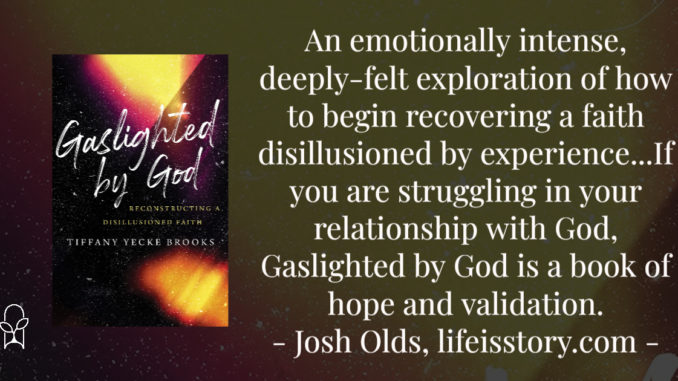 Gaslighted by God Tiffany Yecke Brooks