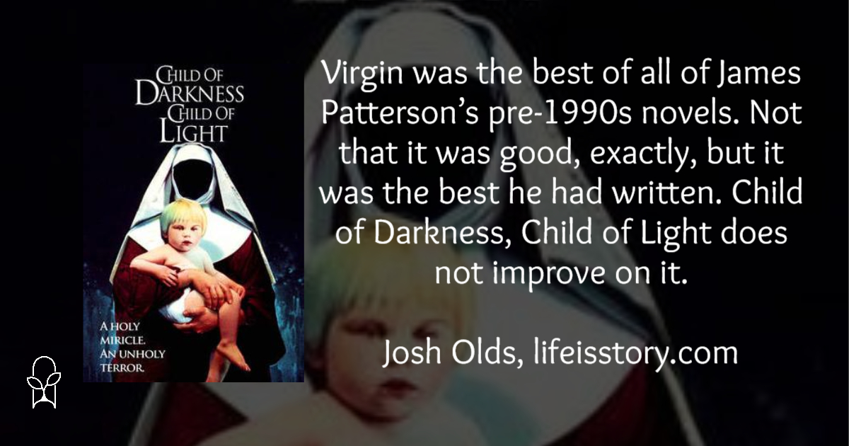 Child of Darkness Child of Light James Patterson
