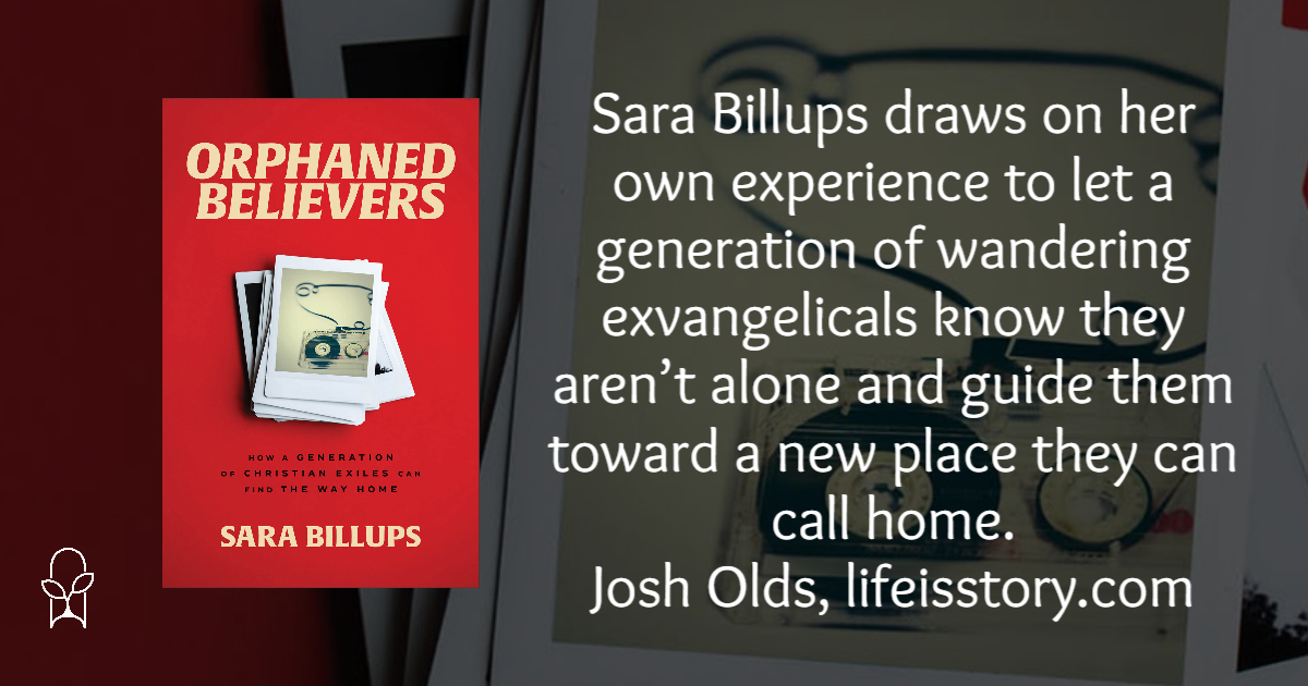 Orphaned Believers Sara Billups