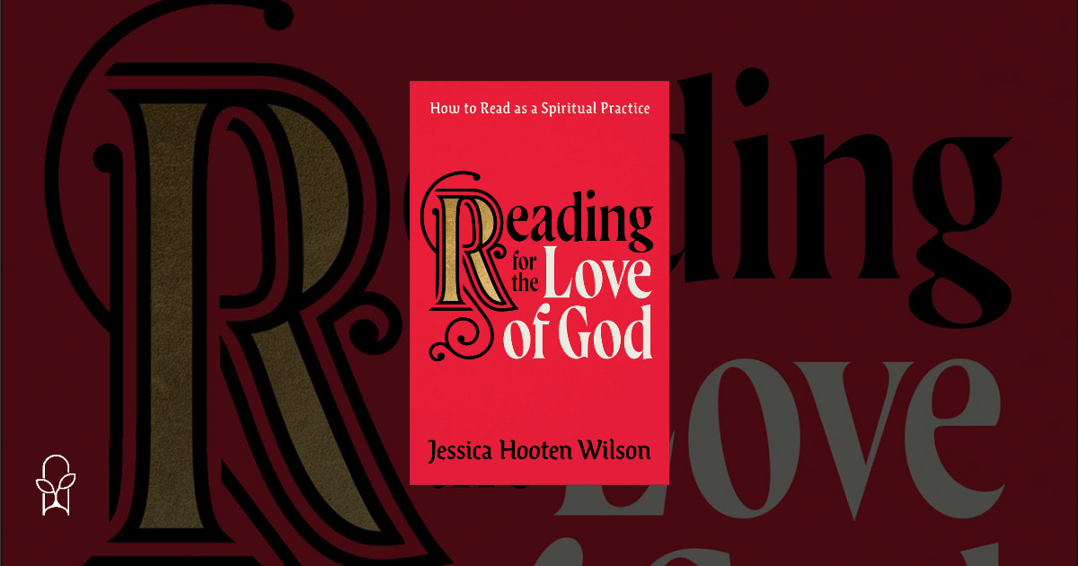 Reading for the Love of God Jessica Hooten Wilson 2