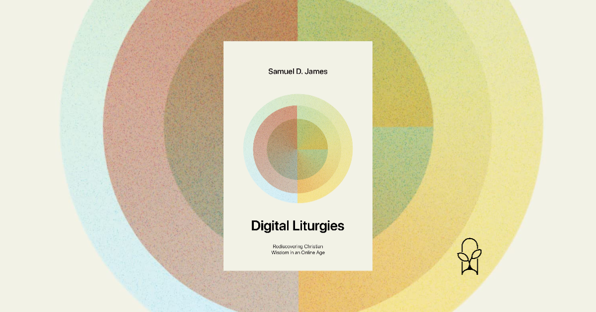 Digital Liturgies Samuel D. James