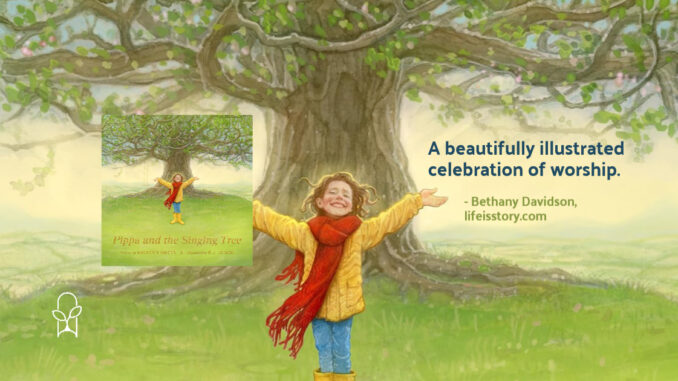 Pippa and the Singing Tree Kristyn Getty and P. J. Lynch