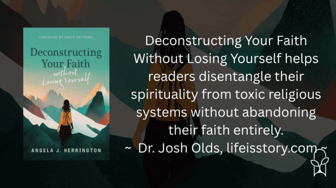 Deconstructing Your Faith Without Losing Yourself Angela Herrington