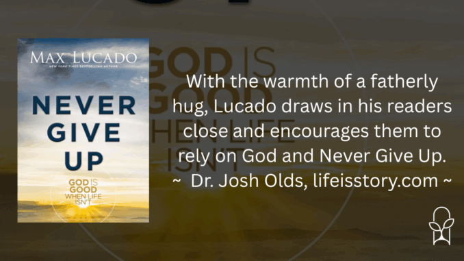 Never Give Up Max Lucado