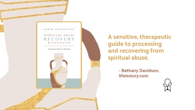 Spiritual Abuse Recovery Workbook Karen Roudkovski