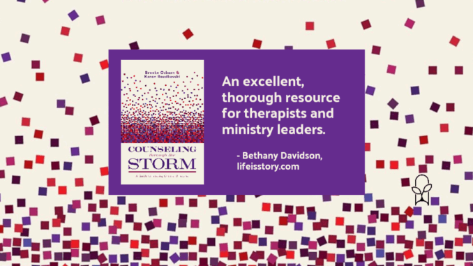 Counseling Through the Storm Brooke Osborn and Karen Roudkovski