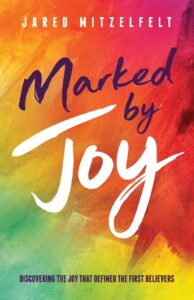 Marked by Joy by Jared Mitzelfelt