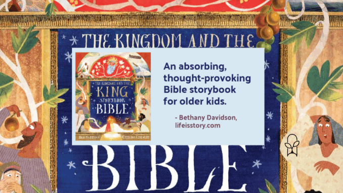 The Kingdom and the King Storybook Bible