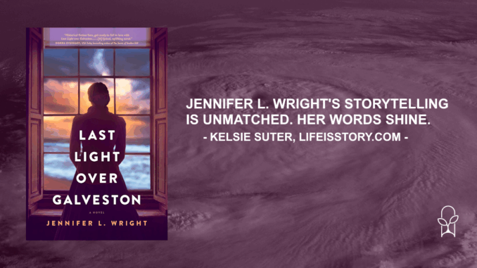 Last Light Over Galveston Jennifer L Wright