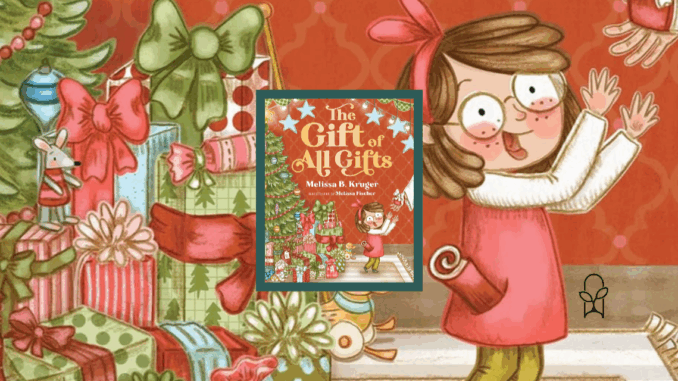 The Gift of All Gifts Melissa Kruger